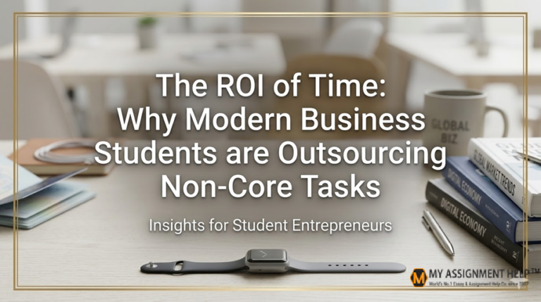 The ROI of Time: Why Modern Business Students are Outsourcing Non-Core Tasks